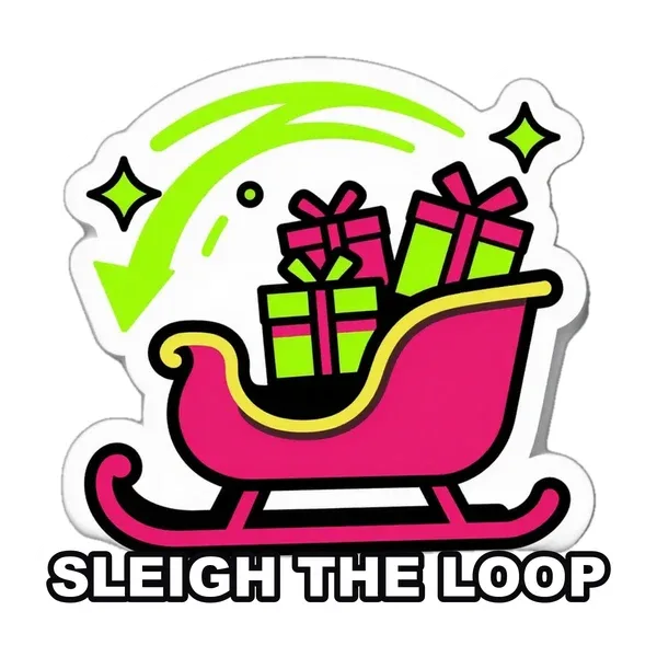 Sleigh the Loop sticker
